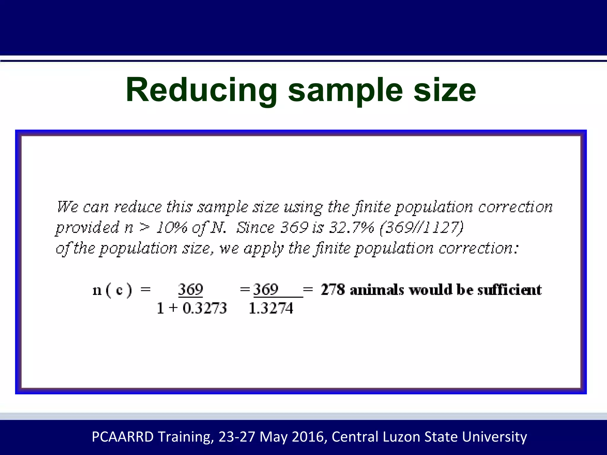 Reducing sample size
PCAARRD Training, 23-27 May 2016, Central Luzon State University
 