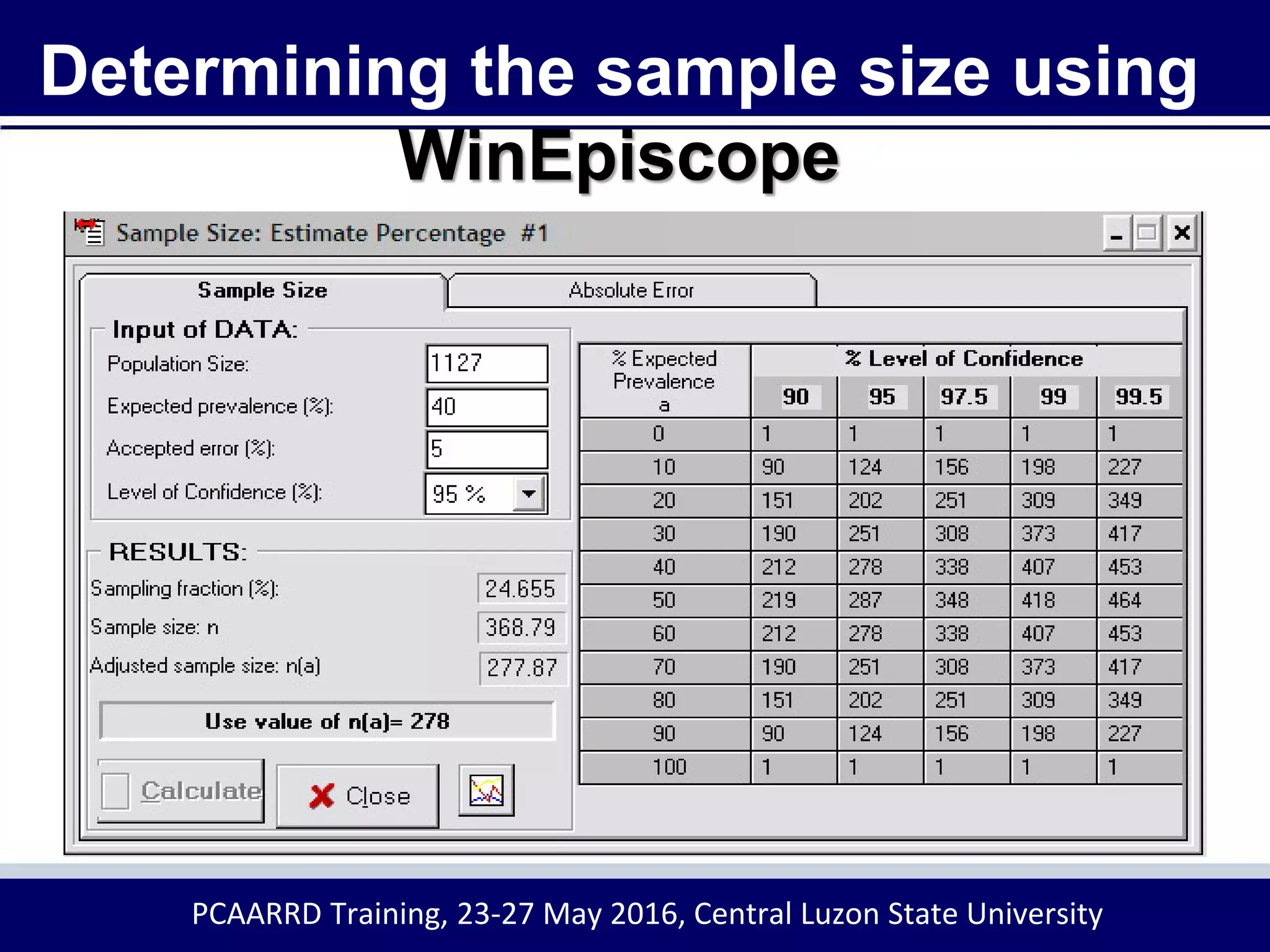 Determining the sample size using
WinEpiscope
PCAARRD Training, 23-27 May 2016, Central Luzon State University
 