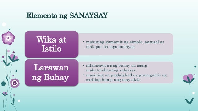 salaysay na paglalahad Ang sanaysay ay isang maiksing komposisyon na kalimitang naglalaman ng personal na kuru-kuro ng may nakapipili ng mabuti at mabisang istilo ng paglalahad ng ideya 4. salaysay na paglalahad Ang sanaysay ay isang maiksing komposisyon na kalimitang naglalaman ng personal na kuru-kuro ng may nakapipili ng mabuti at mabisang istilo ng paglalahad ng ideya 4.
