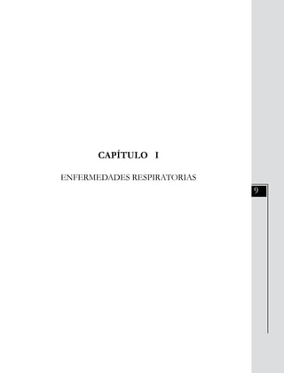 9
CAPÍTULO I
ENFERMEDADES RESPIRATORIAS
 