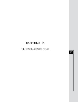 95
CAPITULO IX
URGENCIAS EN EL NIÑO
 