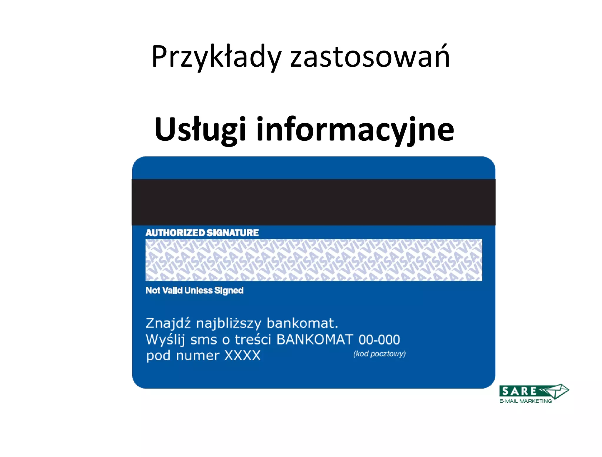 Przykłady zastosowao

Usługi informacyjne
 