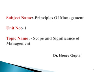 1
Dr. Honey Gupta
 