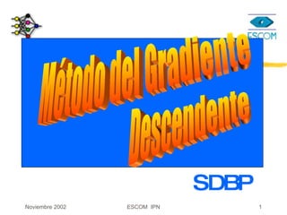 SDBP Método del Gradiente  Descendente 