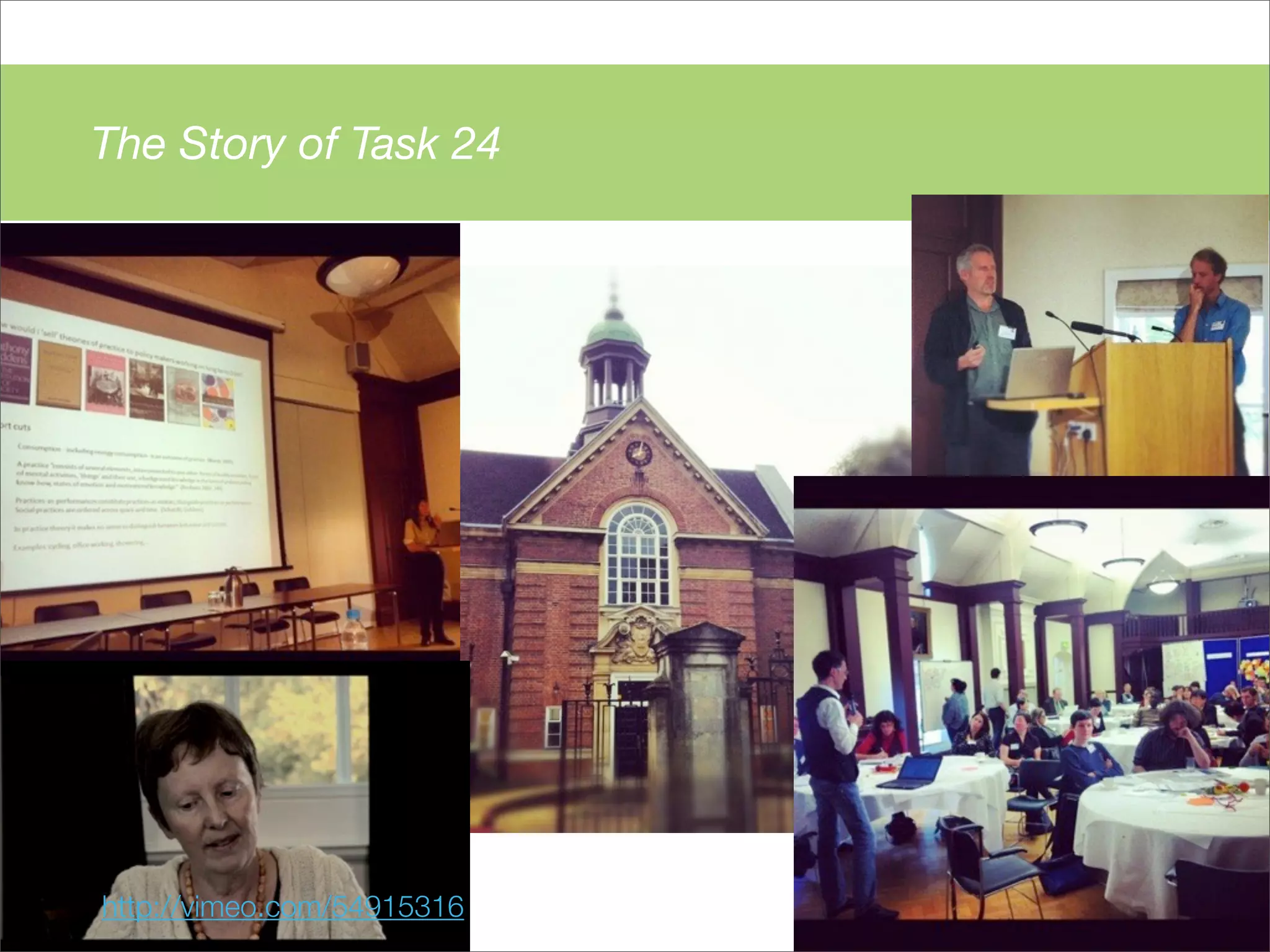 The Story of Task 24
http://vimeo.com/54915316
 