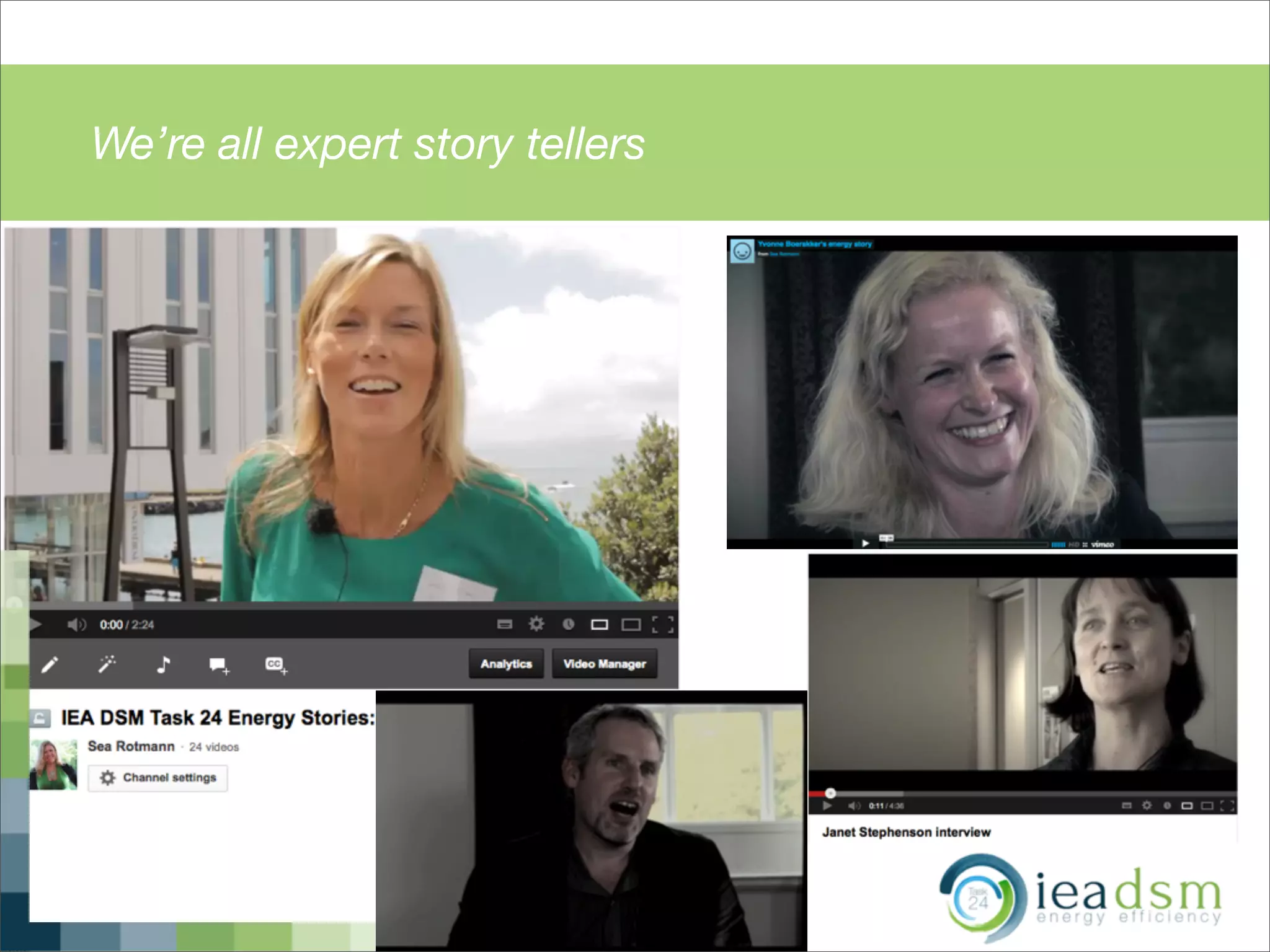 We’re all expert story tellers
 