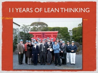 11 YEARS OF LEAN THINKING
 