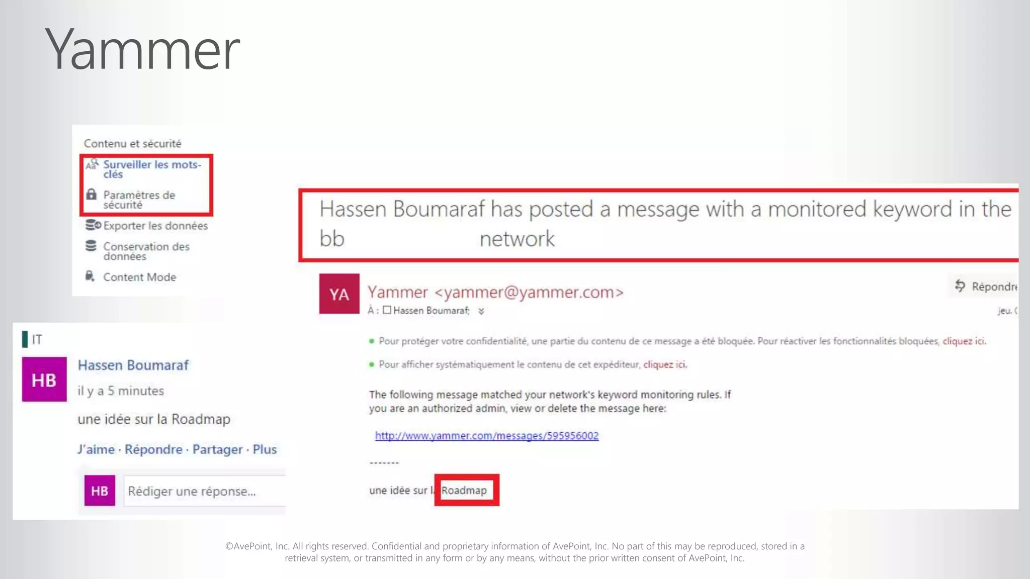 ©AvePoint, Inc. All rights reserved. Confidential and proprietary information of AvePoint, Inc. No part of this may be reproduced, stored in a
retrieval system, or transmitted in any form or by any means, without the prior written consent of AvePoint, Inc.
 