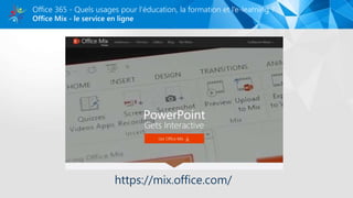 Office Mix - le service en ligne
Office 365 - Quels usages pour l’éducation, la formation et l’e-learning ?
https://mix.office.com/
 