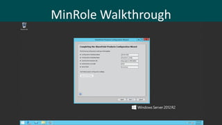 MinRole Walkthrough
 