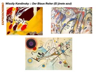 EXPRESIONISMO Wissily Kandinsky :: Der Blaue Reiter (El jinete azul) 