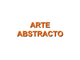 ARTE ABSTRACTO 