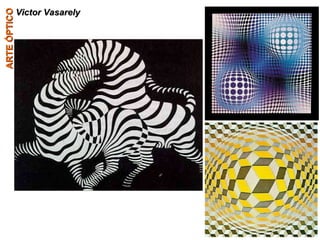 Victor Vasarely ARTE ÓPTICO 