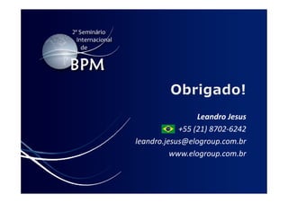 Leandro Jesus
+55 (21) 8702-6242
leandro.jesus@elogroup.com.br
www.elogroup.com.br
 