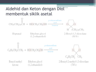 Aldehid dan Keton dengan Diol
                         Dr. Arry Yanuar M.Si.




membentuk siklik asetal
 