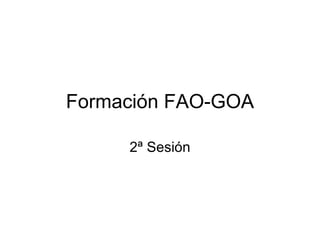 Formación FAO-GOA 2ª Sesión 