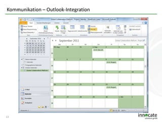 Kommunikation – Outlook-Integration

22

 
