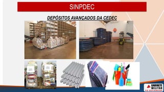 SINPDEC
DEPÓSITOS AVANÇADOS DA CEDEC
 