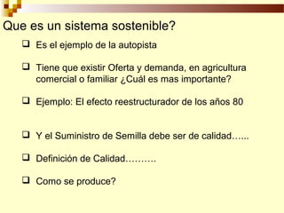 Sistemas Sostenibles de Producción de Semilla, Por Wilson Hugo, FAO