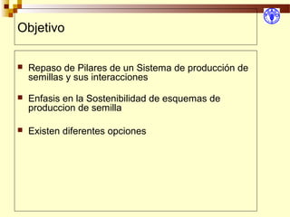 Sistemas Sostenibles de Producción de Semilla, Por Wilson Hugo, FAO