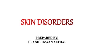 PREPARED BY:
JISA SHEHZAAN ALTHAF
 