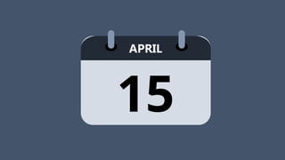 APRIL
15
 