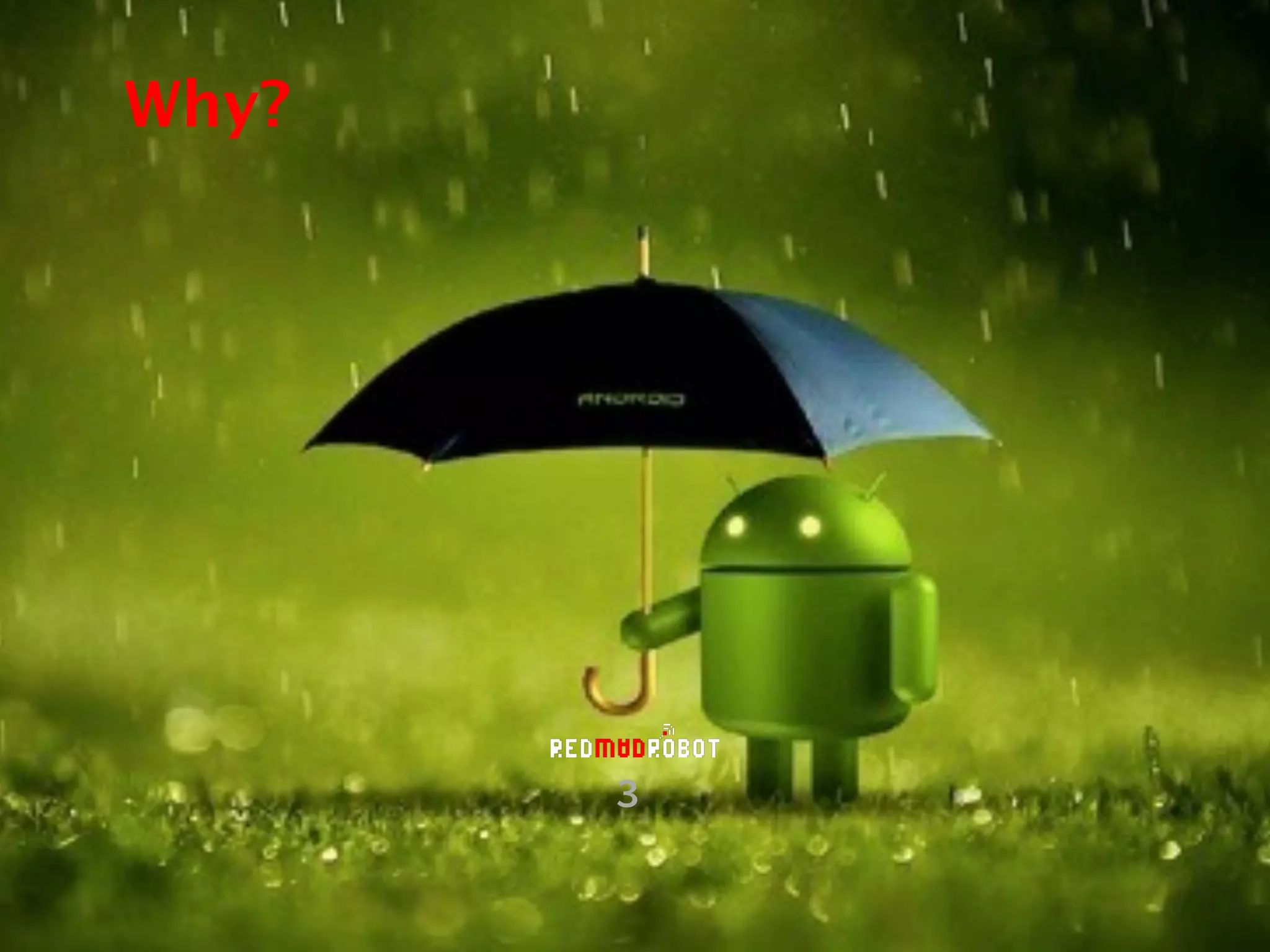 Why?
3
 