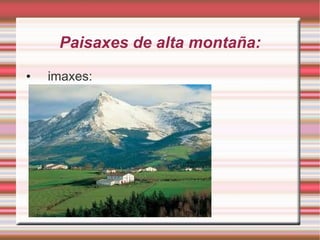 Paisaxes de alta montaña: imaxes: 