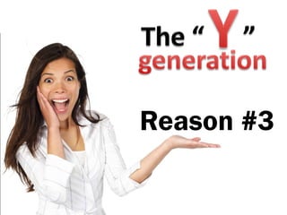 Reason #3
 