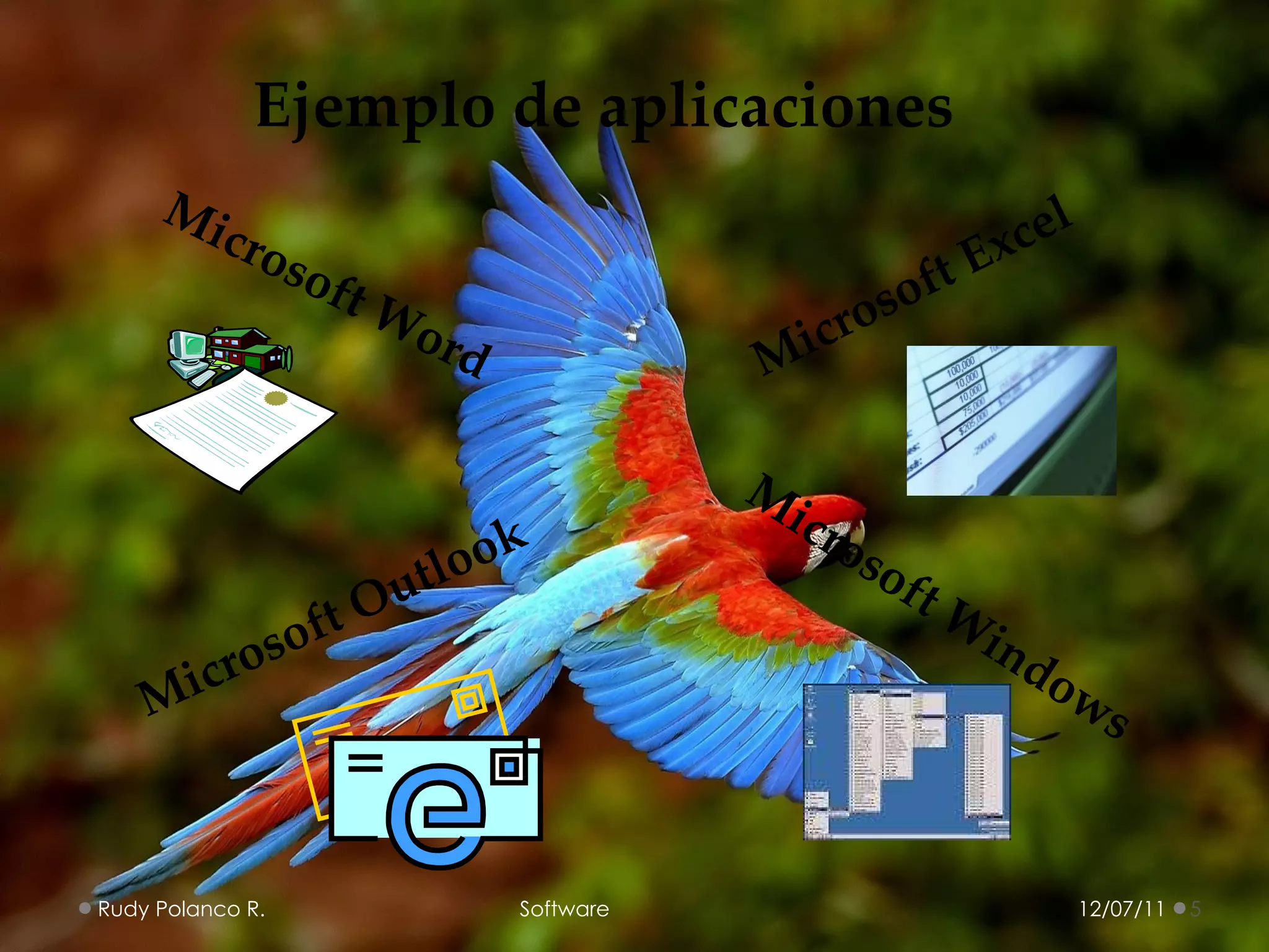 Ejemplo de aplicaciones Microsoft Word Microsoft Excel Microsoft Outlook Microsoft Windows 12/07/11 Rudy Polanco R.  Software 