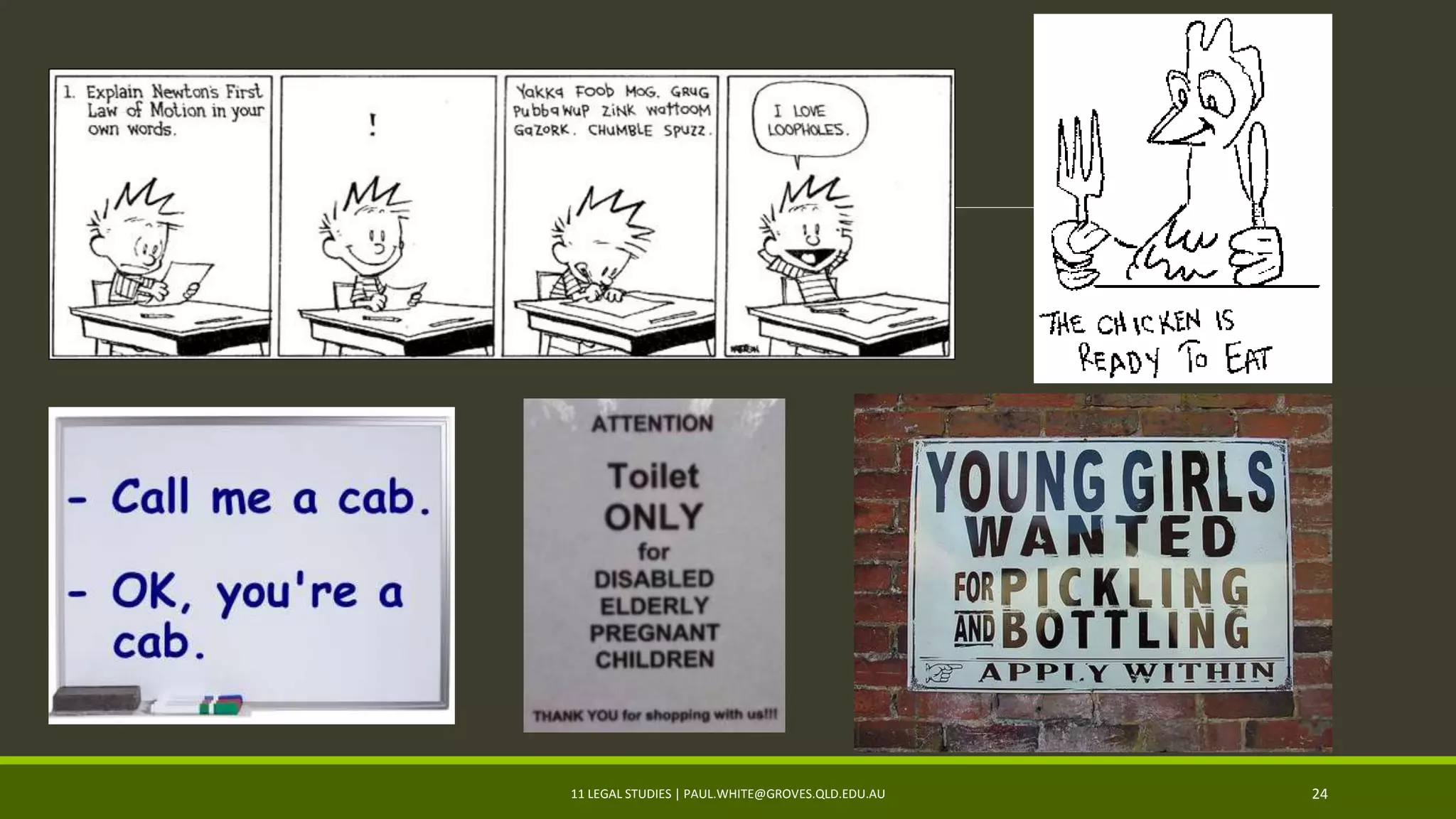 11 LEGAL STUDIES | PAUL.WHITE@GROVES.QLD.EDU.AU 24
 
