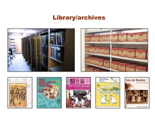 Library/archives
 