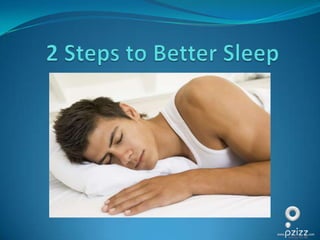 2 Steps to Better Sleep 