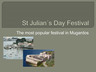 The most popular festival in Mugardos
 