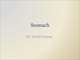 Stomach Dr. Girish Kamat 