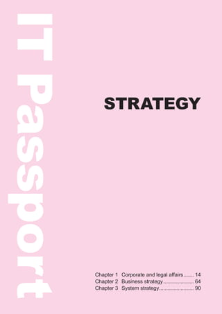 STRATEGY




Chapter 1 Corporate and legal affairs ....... 14
Chapter 2 Business strategy ..................... 64
Chapter 3 System strategy........................ 90
 