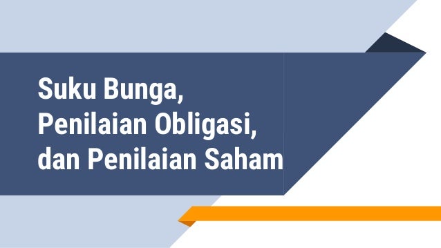 Suku Bunga Penilaian Obligasi Dan Penilaian Saham