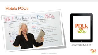 Mobile PDUs
www.PDUs2Go.com
 
