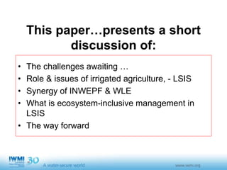 Sustainable Intensification of Agriculture with Sustainable Irrigated Agroecosystem Services