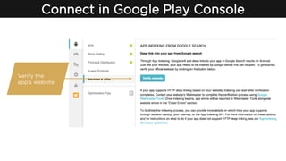 Connect in Google Play Console
Verify the
app’s website
 