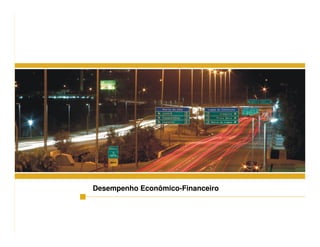 14
Desempenho Econômico-Financeiro
 