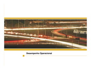 8
Desempenho Operacional
 