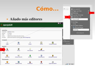 Cómo...
                                    1
                                1
       Añado más editores




2
 