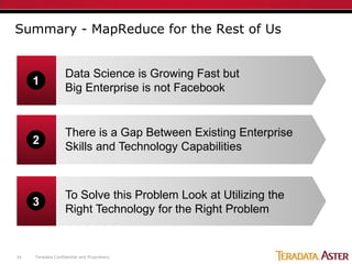 Summary - MapReduce for the Rest of Us


                   Data Science is Growing Fast but
     1
                   Big...