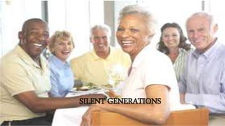 SILENT GENERATIONS
 
