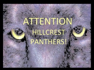 ATTENTION   HILLCREST PANTHERS! 