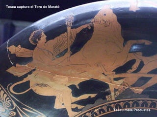Teseu captura el Toro de Marató   Teseu mata Procustes   