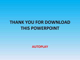 THANK YOU FOR DOWNLOAD THIS POWERPOINT AUTOPLAY 