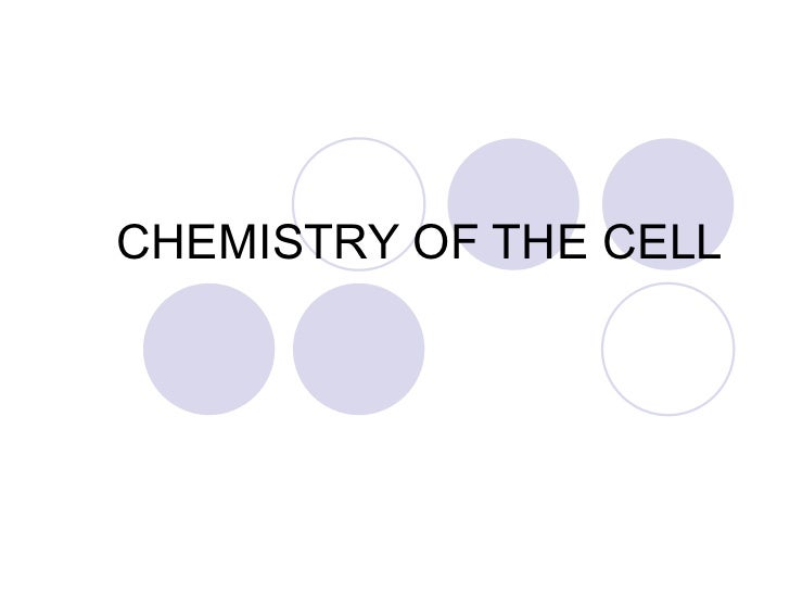 The chemistry of the cell