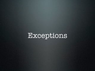 Exceptions
 
